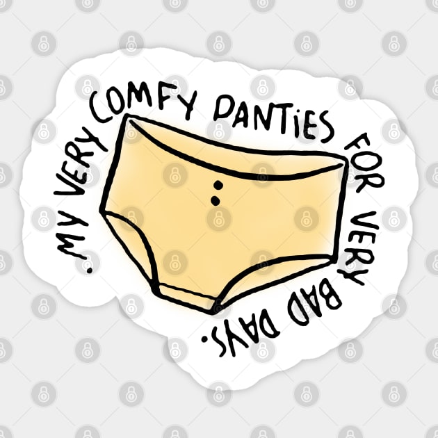 my very comfy panties for very bad days Sticker by JAMGARA